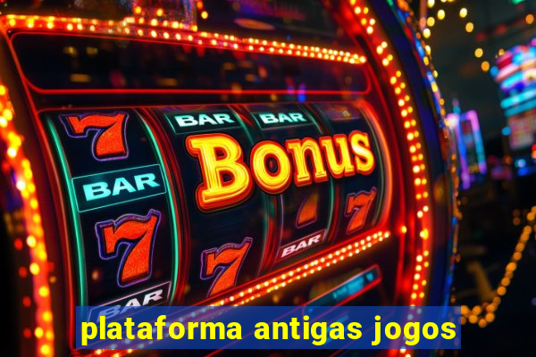 plataforma antigas jogos